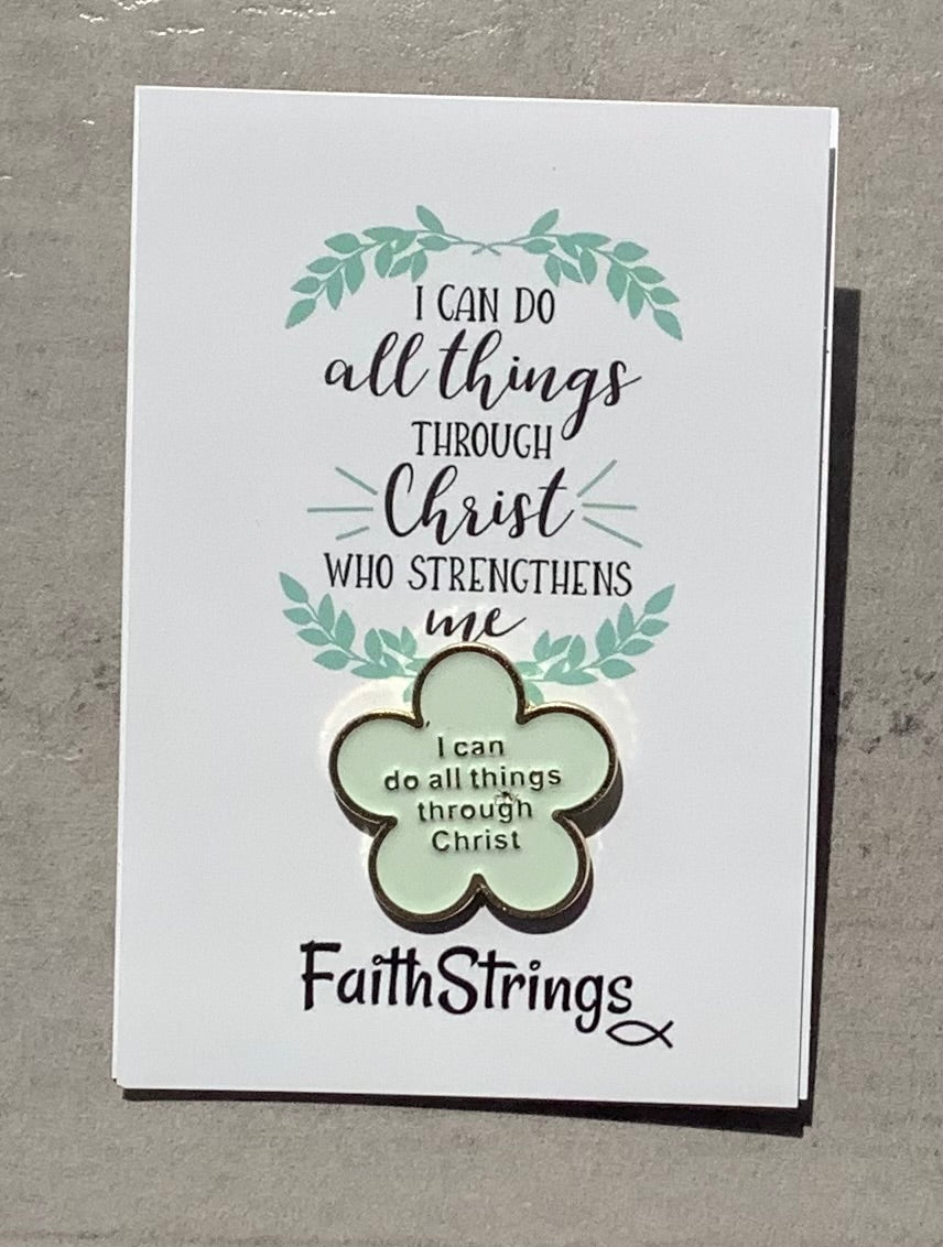 Christian Gift Pin Badge All things Flower Faithstrings