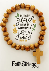 Be truly glad there is wonderful joy ahead Christian Cross Wood Bead Bracelet